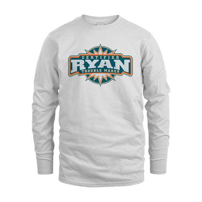 Certified Your Name Trouble Maker Shirt RYAN M1-36