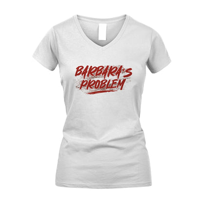 Someone's Problem Funny Shirt BARBARA M1-5