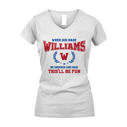 When God Made He Grinned And Said This'll Be Fun Shirt WILLIAMS M1-12