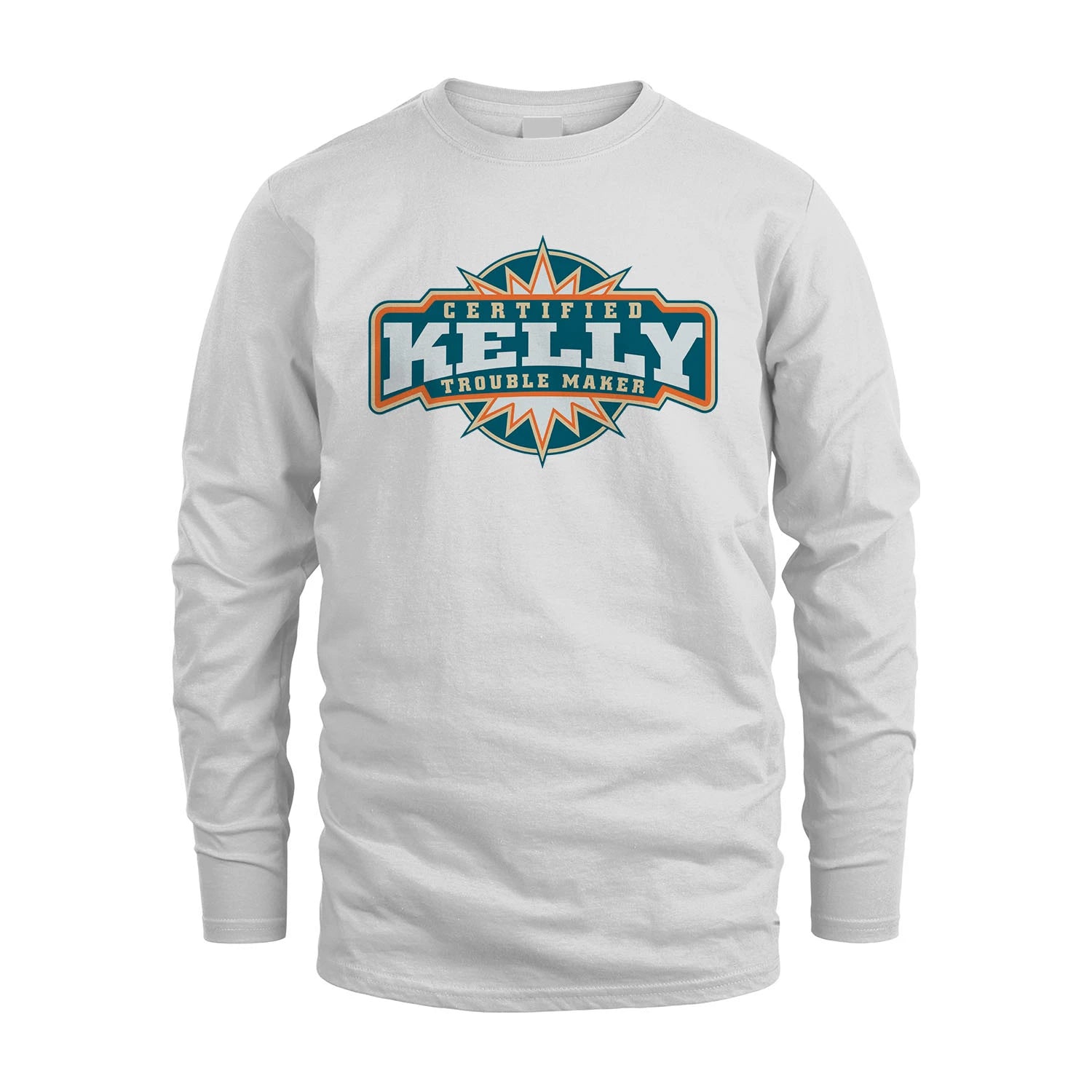 Certified Your Name Trouble Maker Shirt KELLY M1-36