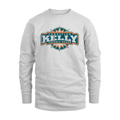 Certified Your Name Trouble Maker Shirt KELLY M1-36