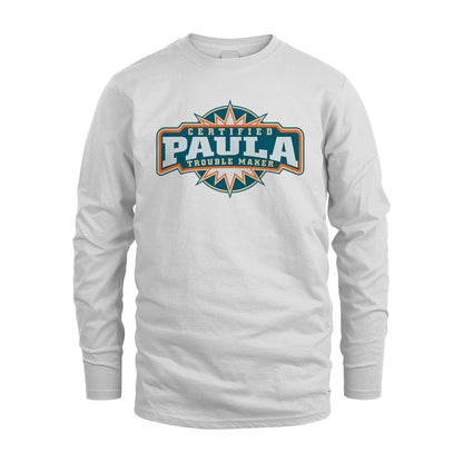Certified Your Name Trouble Maker Shirt PAULA M1-36