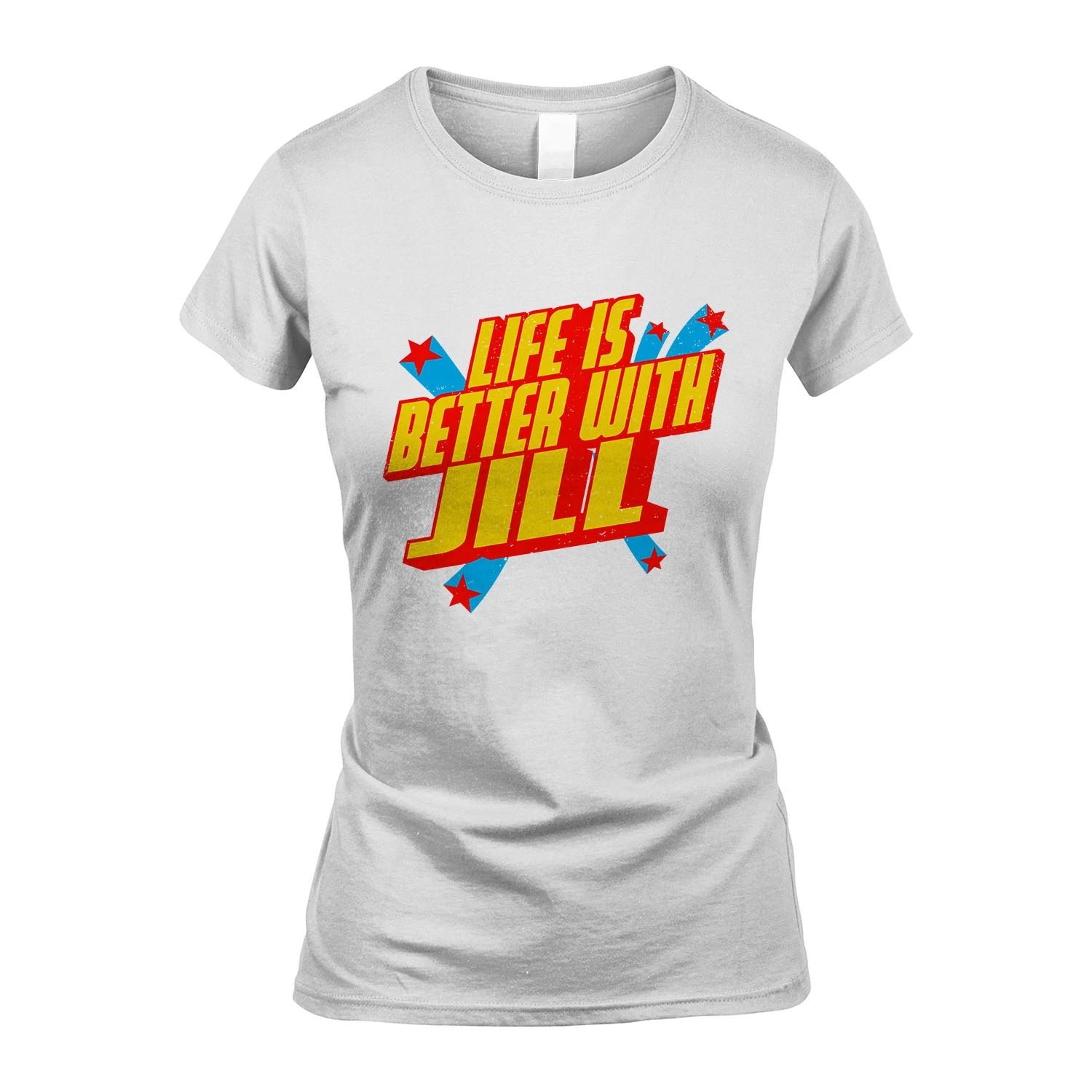 Life Is Better With Your Name Retro Shirt JILL M1-18