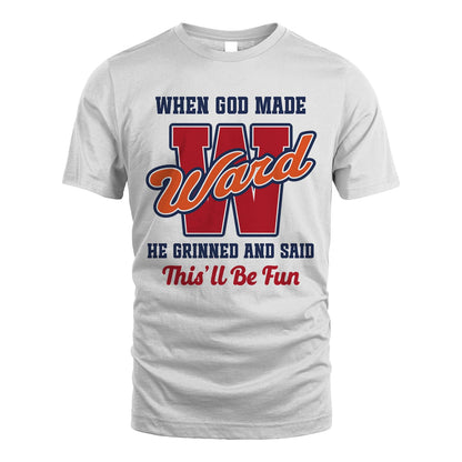God Made Your Name Custom Shirt WARD M1-16