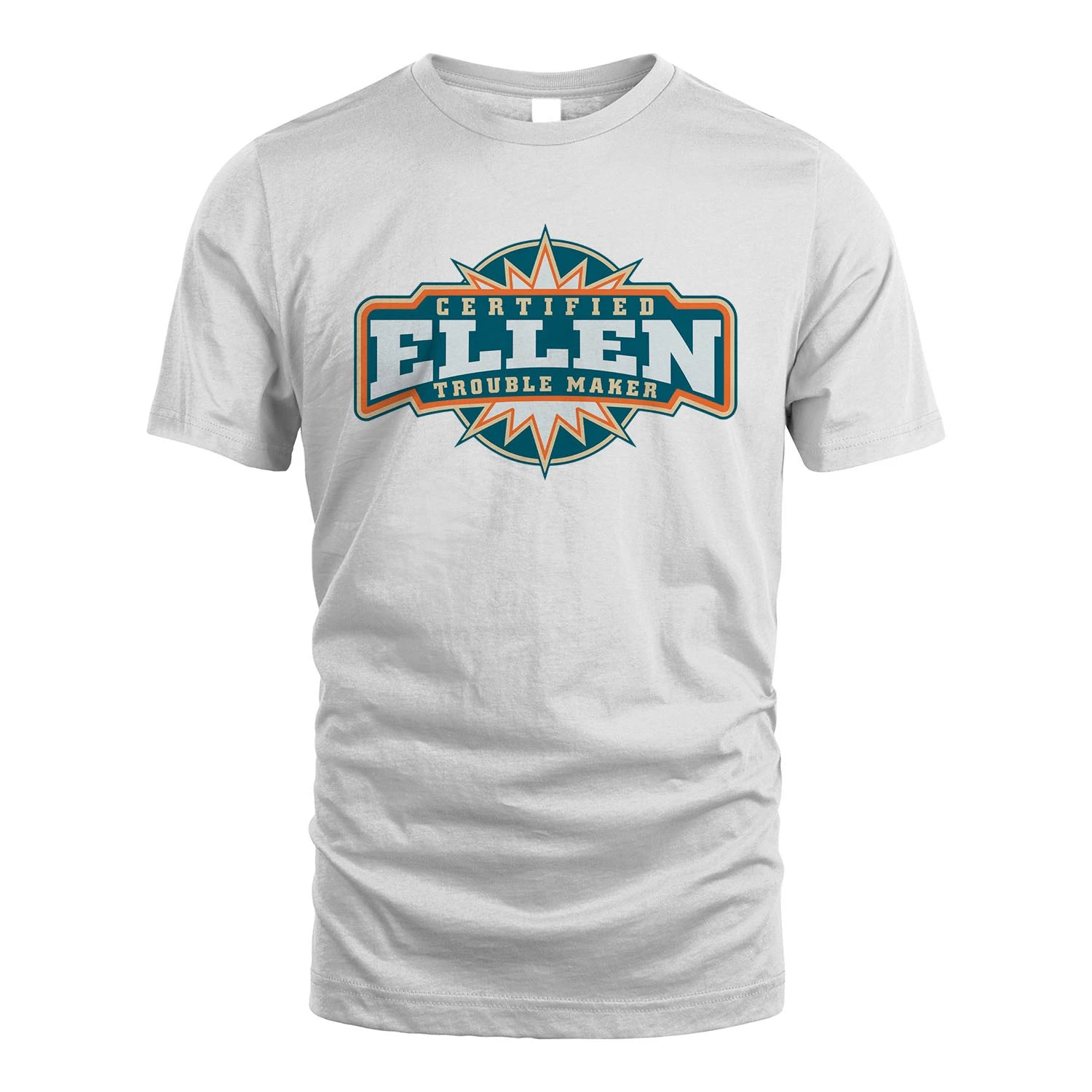 Certified Your Name Trouble Maker Shirt ELLEN M1-36