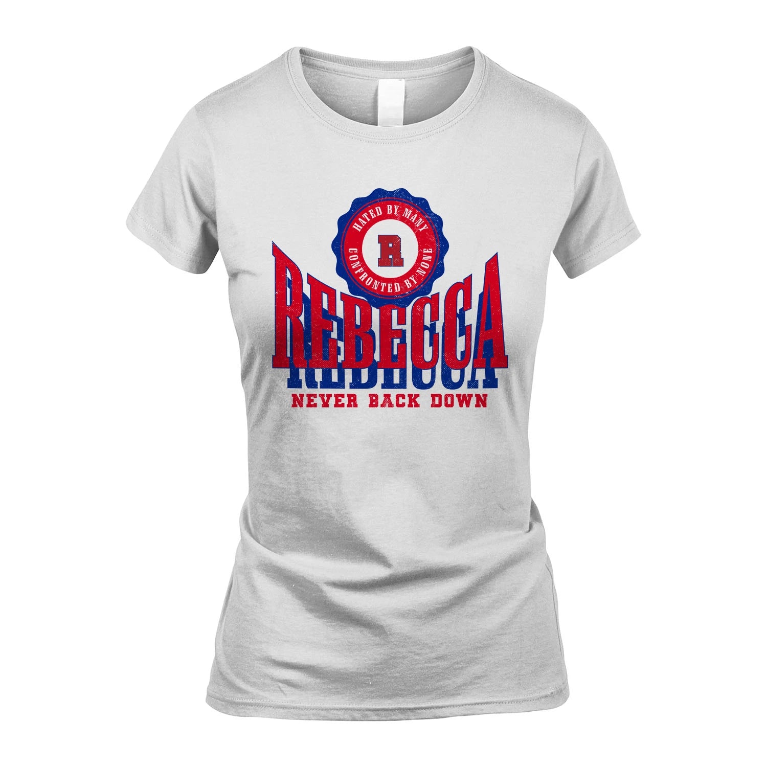 Your Name Never Back Down Shirt REBECCA M1-33
