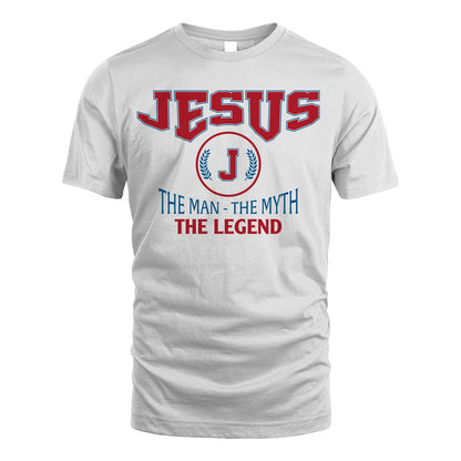 The Man The Myth The Legend Jet Style Shirt JESUS M1-9