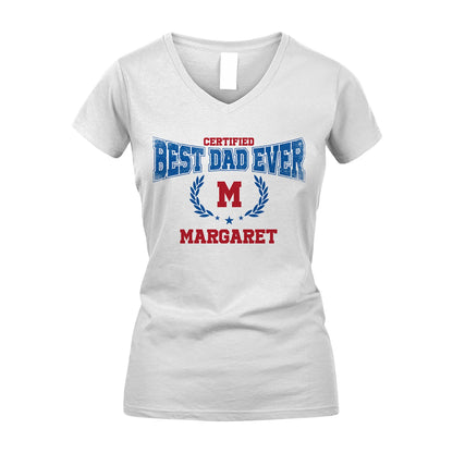 Certified Best Dad Ever Shirt MARGARET M1-11
