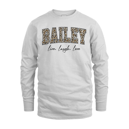 Live Laugh Love Custom Name With Leopard Pattern Shirt BAILEY M1-13