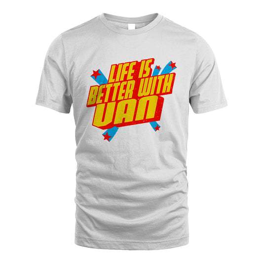 Life Is Better With Your Name Retro Shirt VAN M1-18