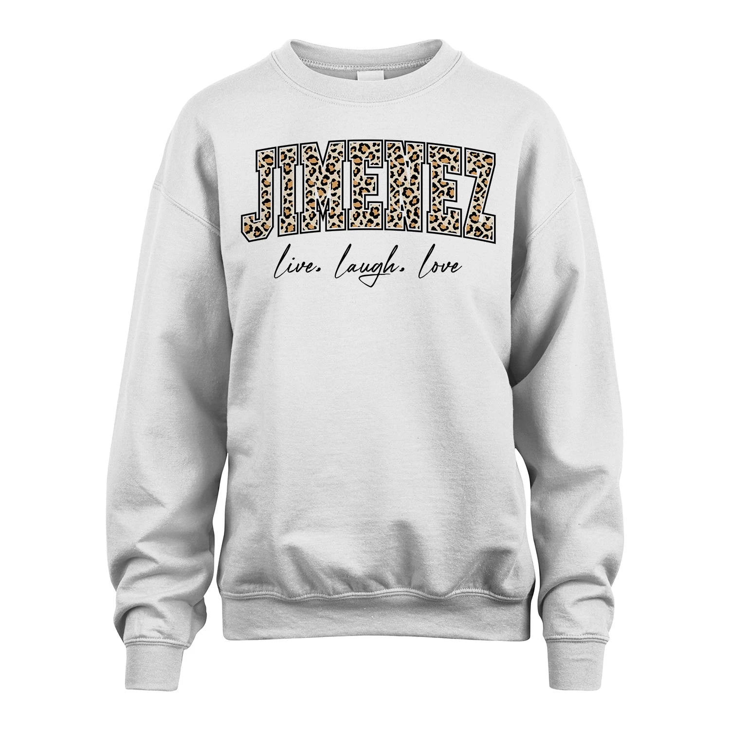 Live Laugh Love Custom Name With Leopard Pattern Shirt JIMENEZ M1-13