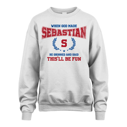 When God Made He Grinned And Said This'll Be Fun Shirt SEBASTIAN M1-12