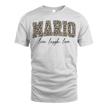 Live Laugh Love Custom Name With Leopard Pattern Shirt MARIO M1-13
