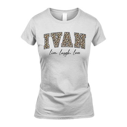 Live Laugh Love Custom Name With Leopard Pattern Shirt IVAN M1-13