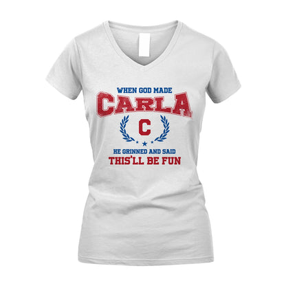When God Made He Grinned And Said This'll Be Fun Shirt CARLA M1-12