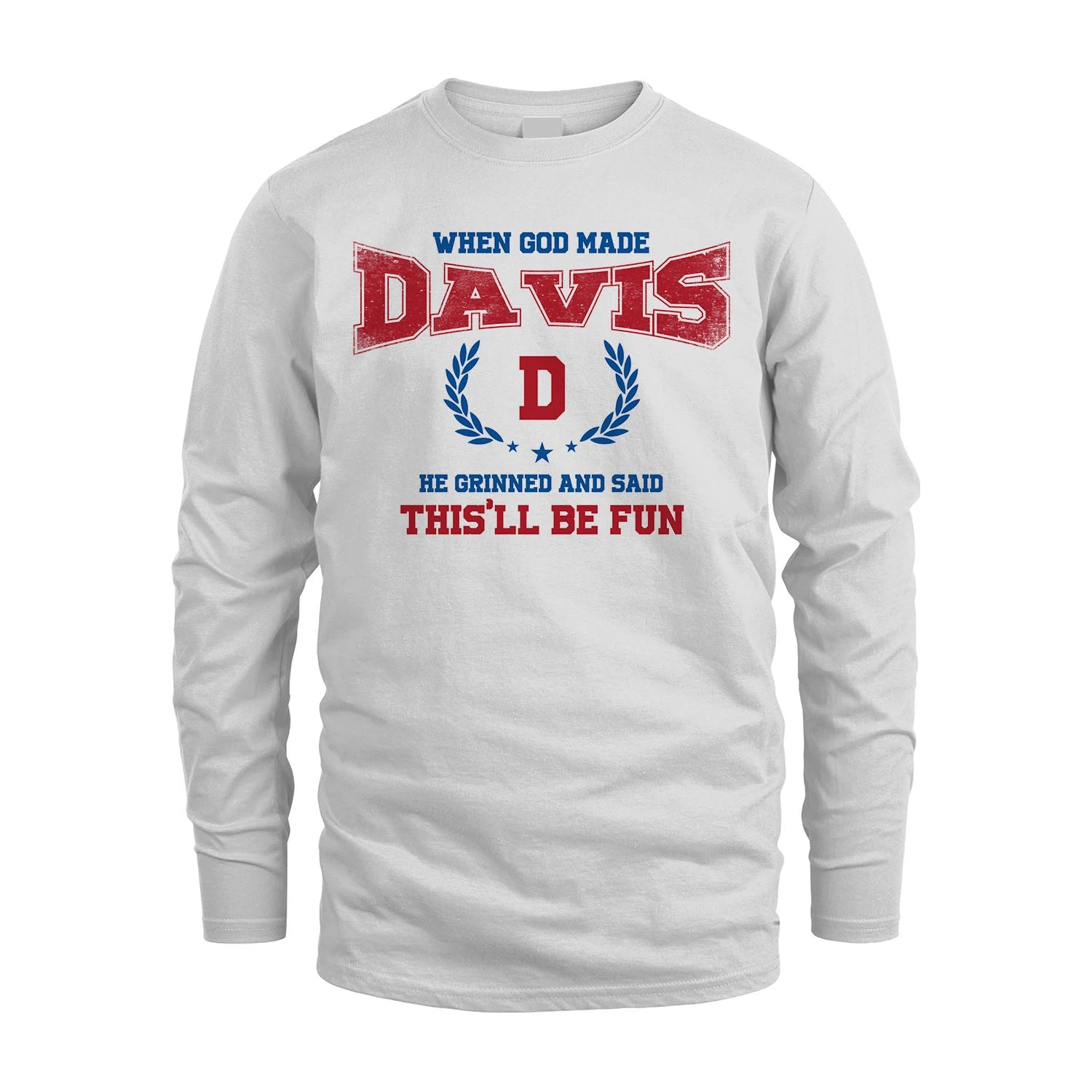 When God Made He Grinned And Said This'll Be Fun Shirt DAVIS M1-12
