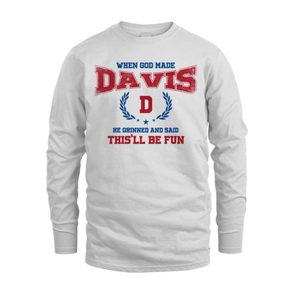 When God Made He Grinned And Said This'll Be Fun Shirt DAVIS M1-12