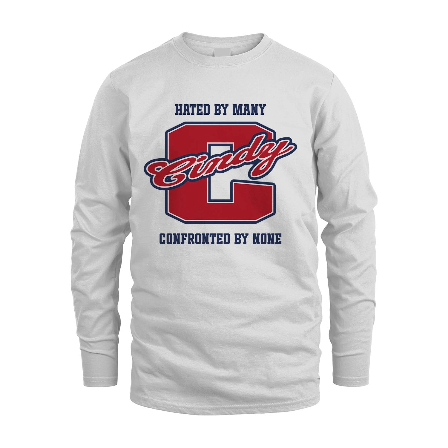 Hated By Many Confronted By None Personalized Name Shirt CINDY M1-8