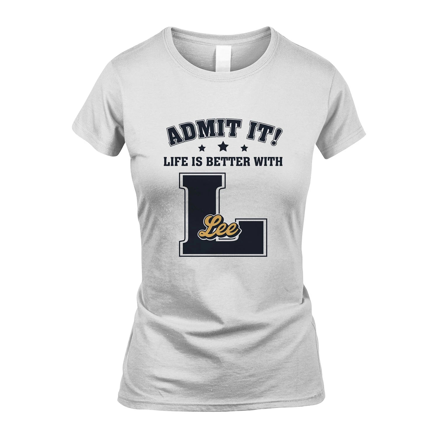 Life Is Better With Your Name Shirt LEE M1-17