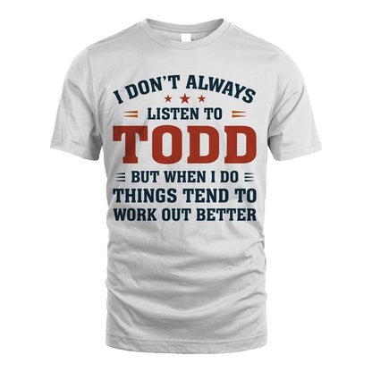 I Don't Always Listen To... TODD M1-2