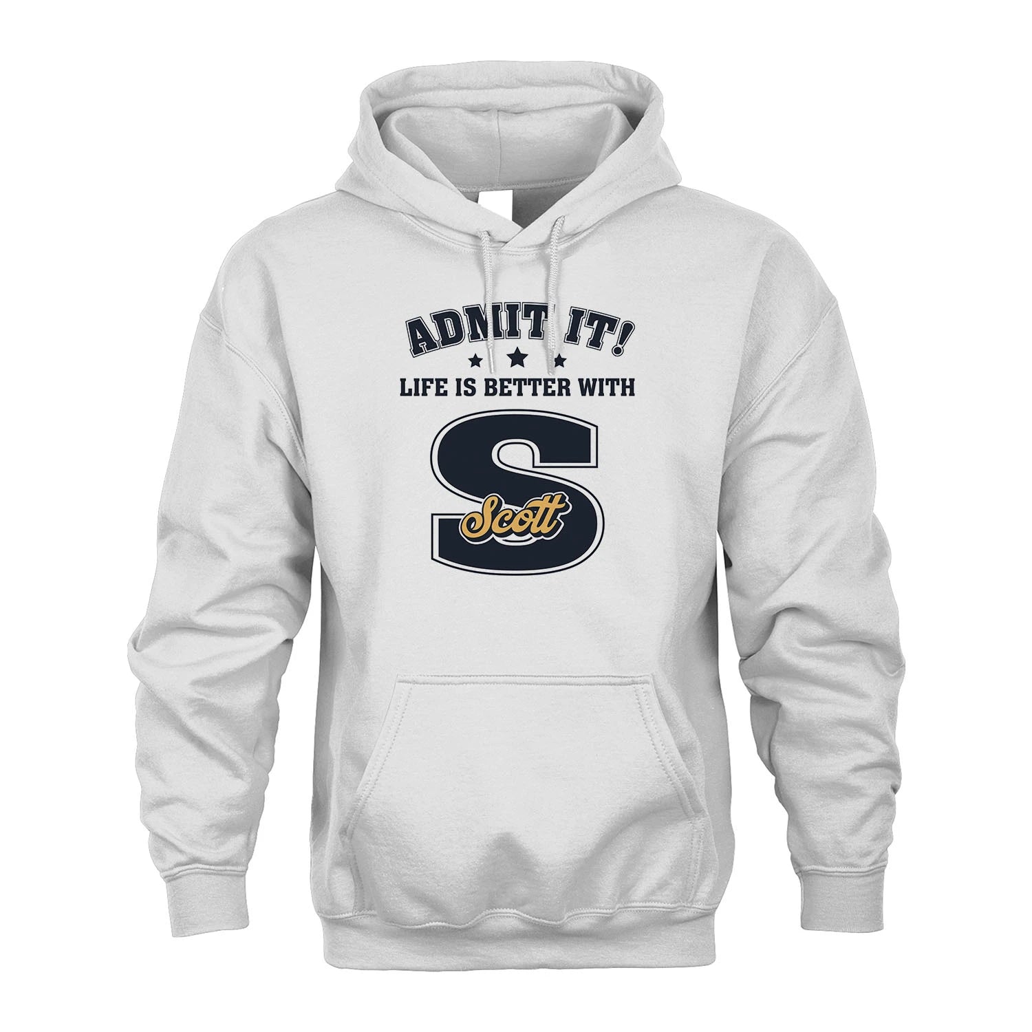 Life Is Better With Your Name Shirt SCOTT M1-17