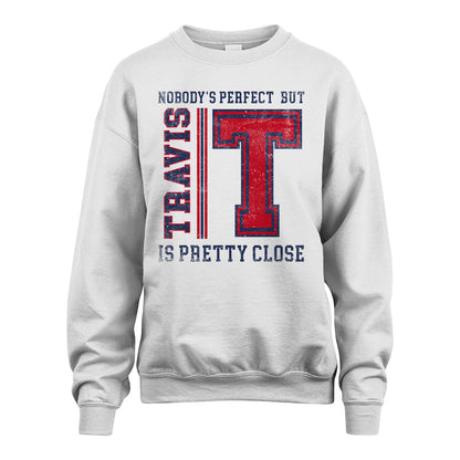 Nobody's Perfect, But Your Name Is Pretty Close TRAVIS M1-21
