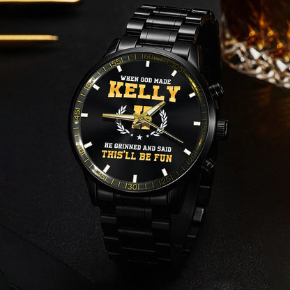 When God Made He Grinned And Said This'll Be Fun Watch KELLY M1-W7