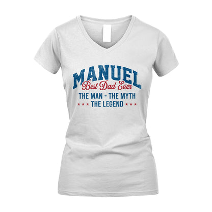 Best Dad Ever The Man The Myth The Legend MANUEL M1-7