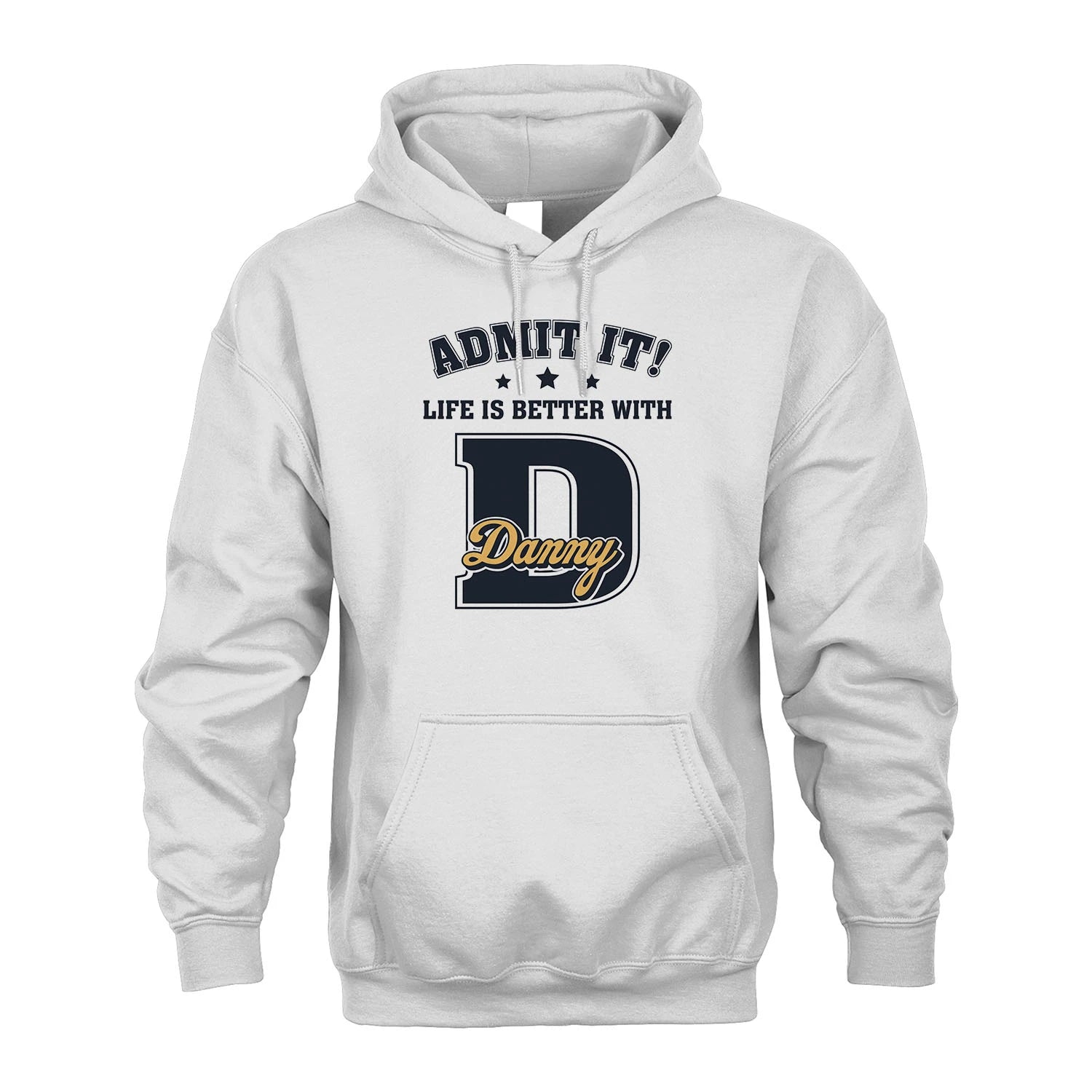 Life Is Better With Your Name Shirt DANNY M1-17