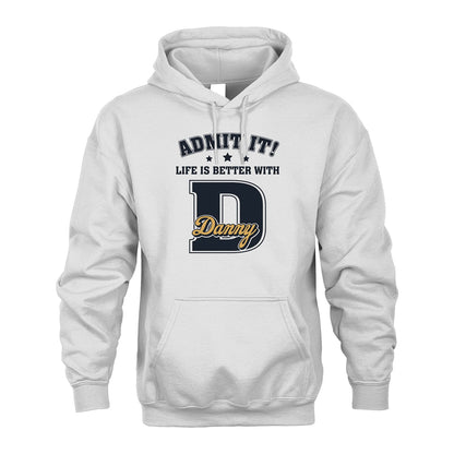 Life Is Better With Your Name Shirt DANNY M1-17