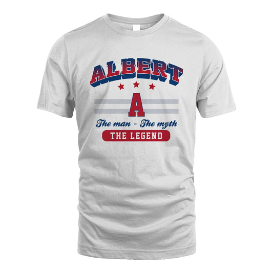 The Man The Myth The Legend With Your Name Shirt ALBERT M1-35
