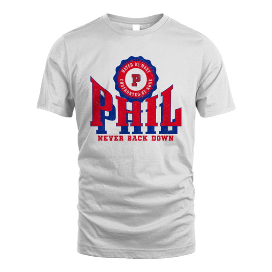 Your Name Never Back Down Shirt PHIL M1-33