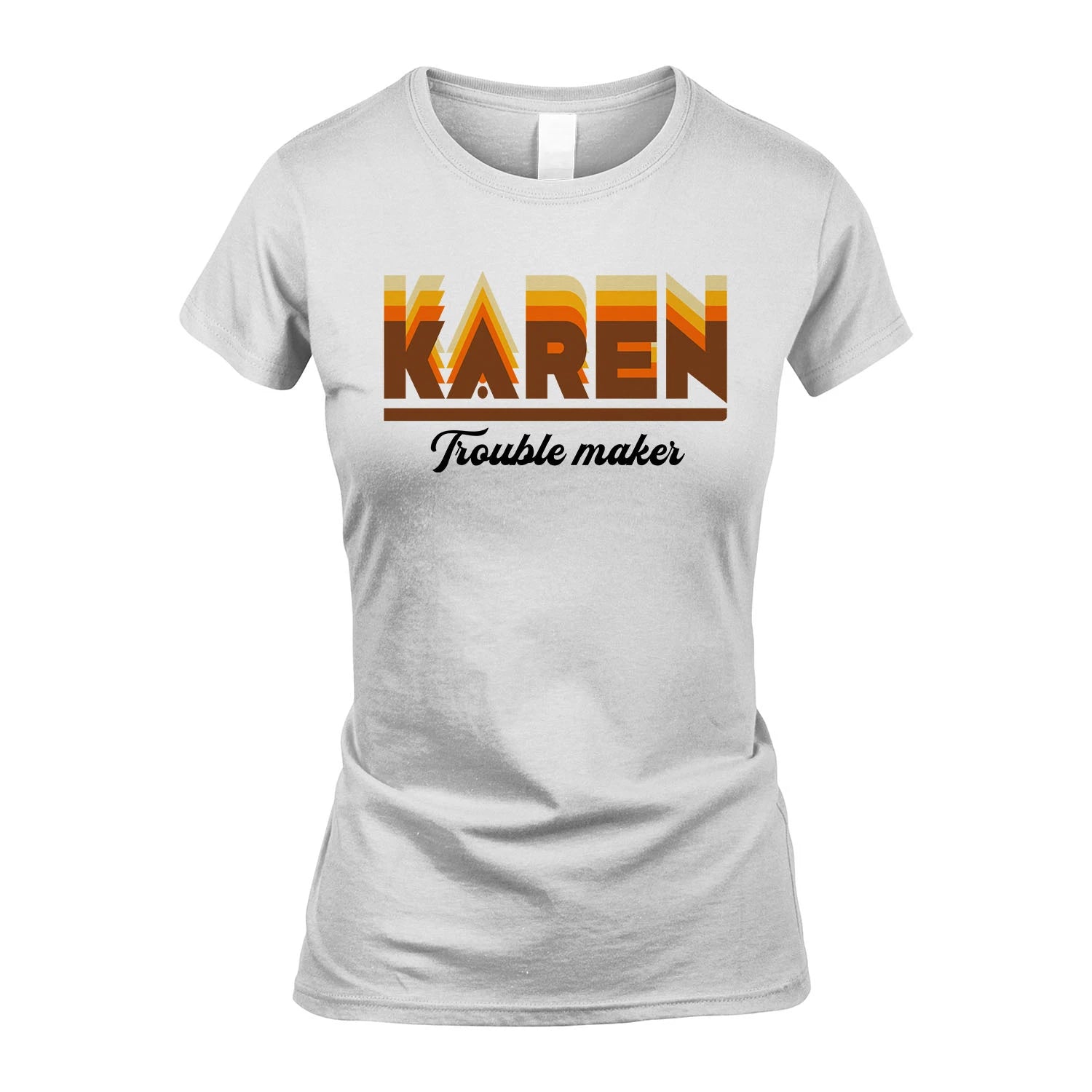 Your Name Trouble Maker Funny Shirt KAREN M1-34