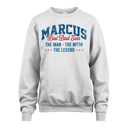 Best Dad Ever The Man The Myth The Legend MARCUS M1-7