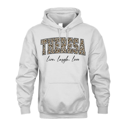 Live Laugh Love Custom Name With Leopard Pattern Shirt THERESA M1-13