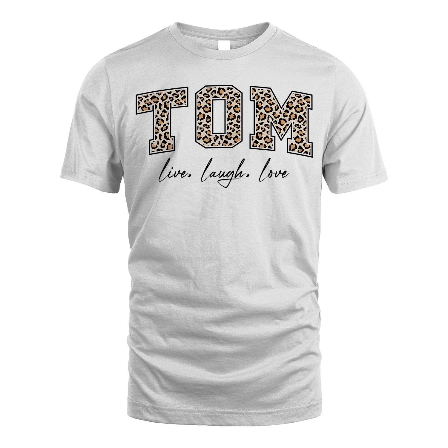 Live Laugh Love Custom Name With Leopard Pattern Shirt TOM M1-13