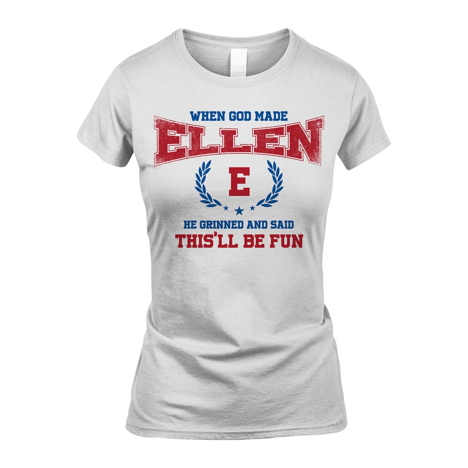 When God Made He Grinned And Said This'll Be Fun Shirt ELLEN M1-12