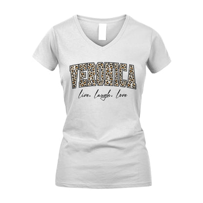 Live Laugh Love Custom Name With Leopard Pattern Shirt VERONICA M1-13