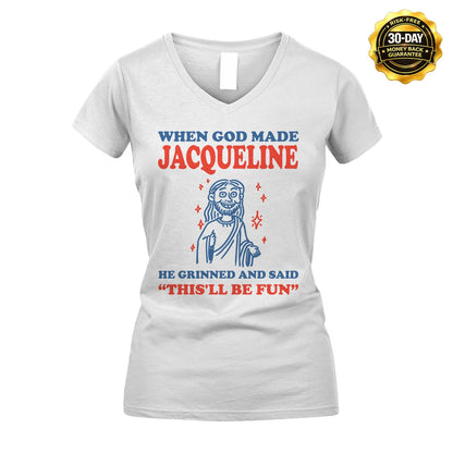 When God Made Name He Grinned And Said... JACQUELINE M1-1