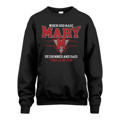 When God Made Your Name He Grinned And Said This'll Be Fun Baseball Shirt MARY M1-29