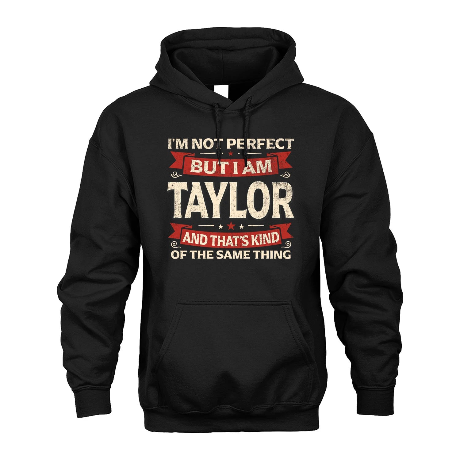 TAYLOR 13K1-566 I'm Not Perfect But I Am...