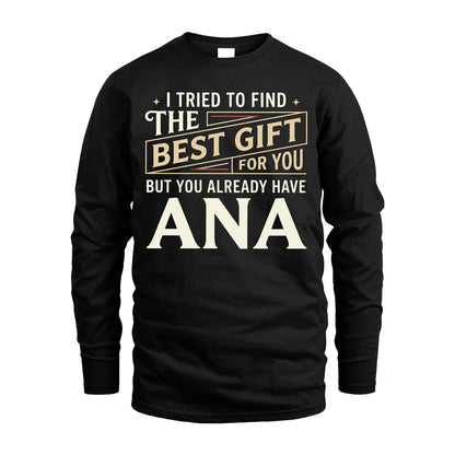 I Tried To Find The Best Gift For You Shirt ANA M1-3