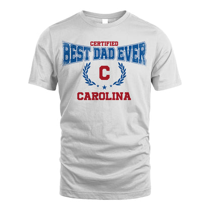 Certified Best Dad Ever Shirt CAROLINA M1-11