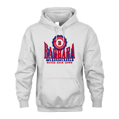 Your Name Never Back Down Shirt BARBARA M1-33