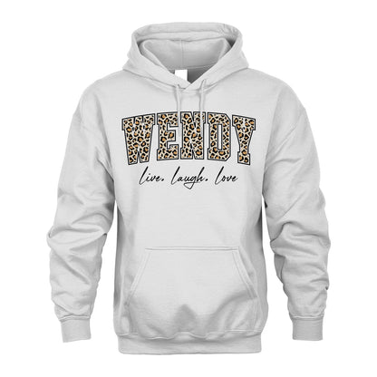 Live Laugh Love Custom Name With Leopard Pattern Shirt WENDY M1-13