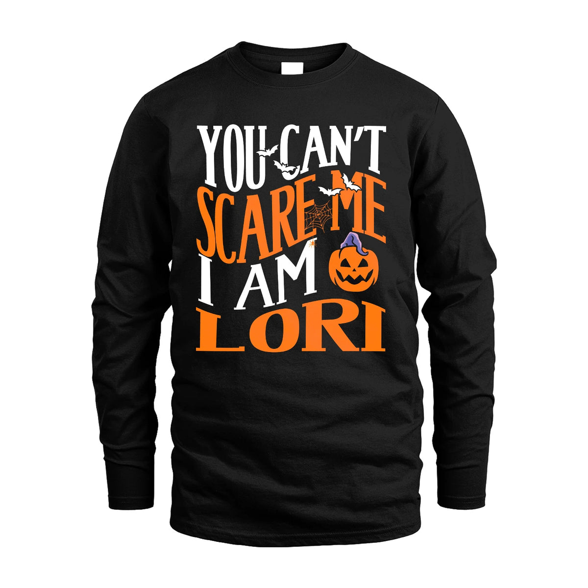 You Can't Scare Me I Am Funny Halloween Shirt LORI M1-45