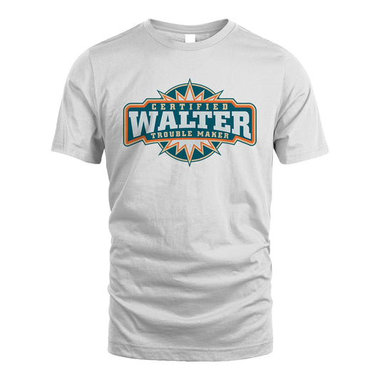 Certified Your Name Trouble Maker Shirt WALTER M1-36