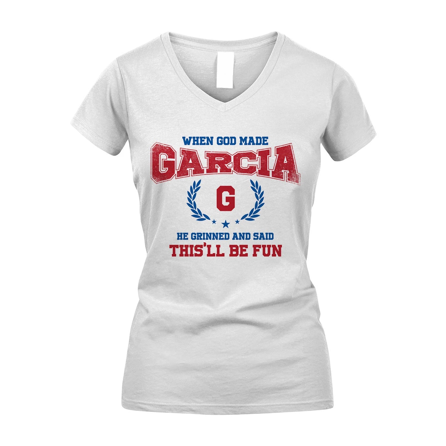 When God Made He Grinned And Said This'll Be Fun Shirt GARCIA M1-12
