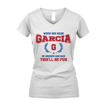 When God Made He Grinned And Said This'll Be Fun Shirt GARCIA M1-12