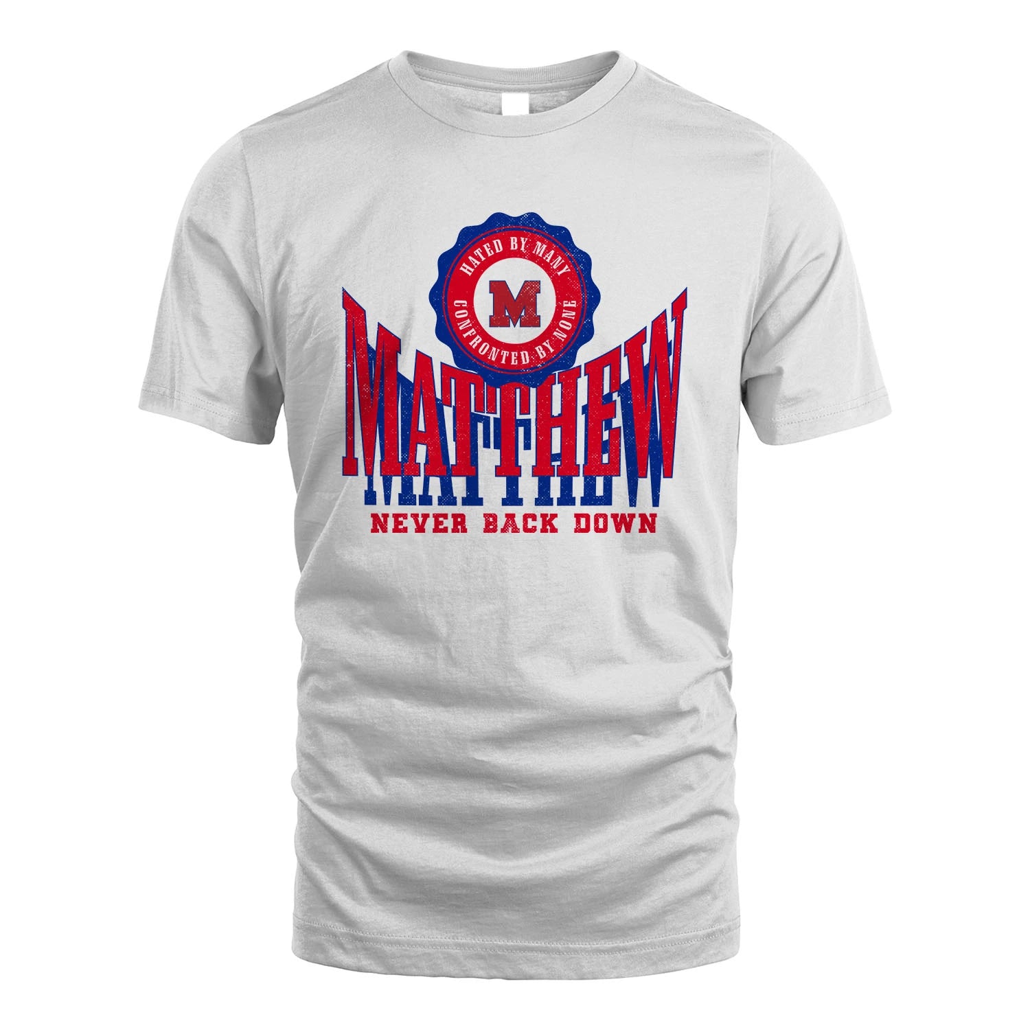 Your Name Never Back Down Shirt MATTHEW M1-33
